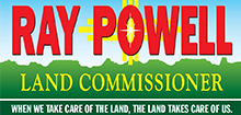 Ray Powell For Land Commissioner